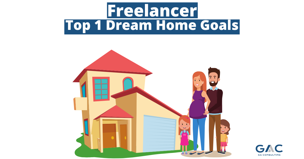 How To Achieve Your Dream Home As a Freelancer GA Consulting