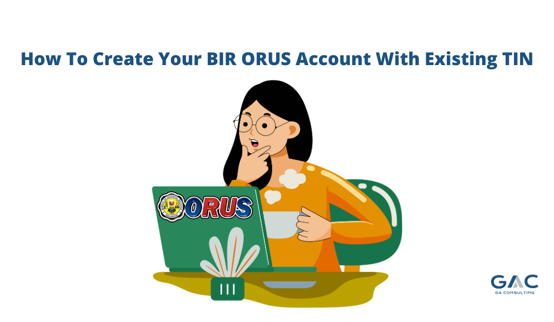 How To Create Your BIR ORUS Account With Existing TIN